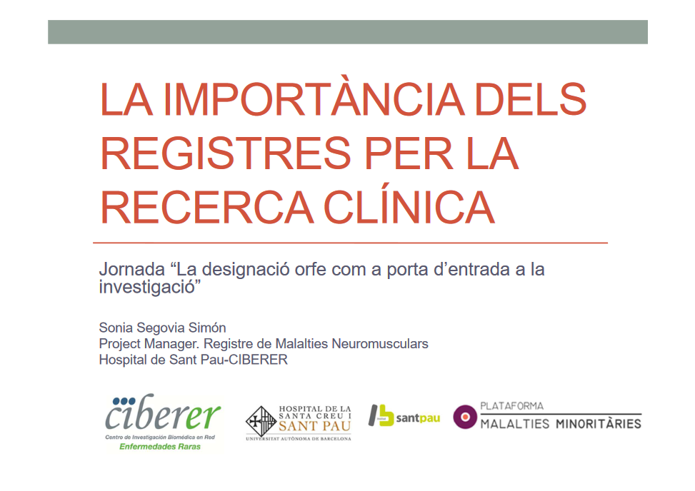 Presentació Sra. Sonia Segovia La Importància dels registre per la recerca clínica.